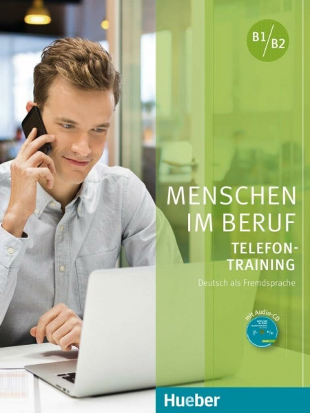 Menschen Im Beruf Telefontraining B1/B2 (2016): Deutsch als Fremdsprache / Kursbuch mit Audio-CD