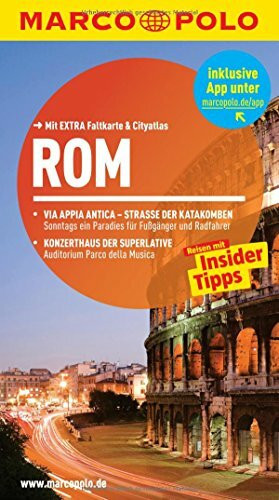 MARCO POLO Reiseführer Rom: Reisen mit Insider-Tipps. Mit EXTRA Faltkarte & Cityatlas: Reisen mit Insider-Tipps. Mit Cityatlas. Inklusive App