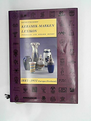 Keramik-Markenlexikon. Porzellan und Keramik Report 1885-1935. Europa (Festland)