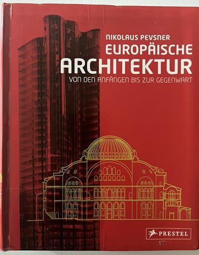 Europäische Architektur: Von den Anfängen bis zur Gegenwart