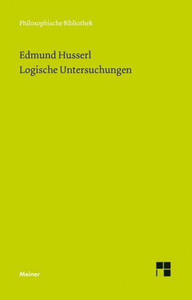 Logische Untersuchungen (Philosophische Bibliothek)