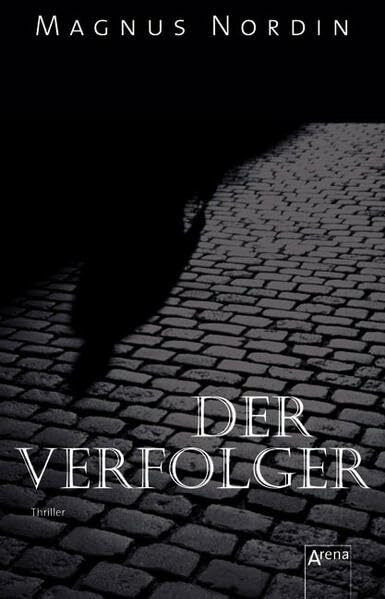 Der Verfolger: Thriller