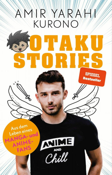 Otaku Stories: Aus dem Leben eines Anime-Fans | Geschichten aus dem Leben von Deutschlands bekanntestem Otaku