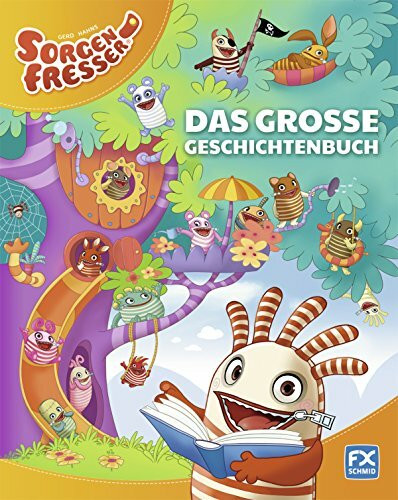 Gerd Hahns Sorgenfresser: Das große Geschichtenbuch
