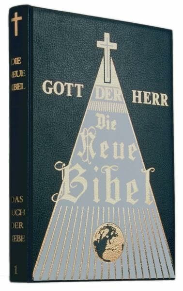 Die Neue Bibel - Band 1: Das Buch der Liebe
