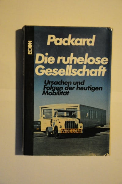 Die ruhelose Gesellschaft. Ursachen und Folgen der heutigen Mobilität