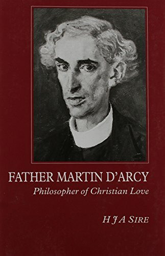 Father Martin D'Arcy: Philosopher of Christian Love