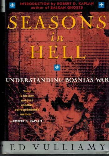 Seasons in Hell: Understanding Bosnia's War