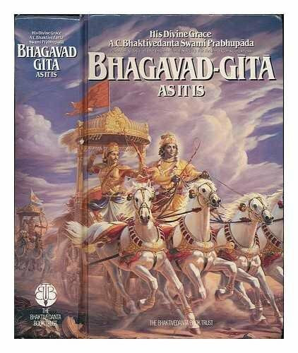 Bhagavad-gita as it is : with the original Sanskrit text, Roman transliteration, English equivalents, translation and elaborate purports / by His Divine Grace A.C. Bhaktivedanta Swami Prabhupada