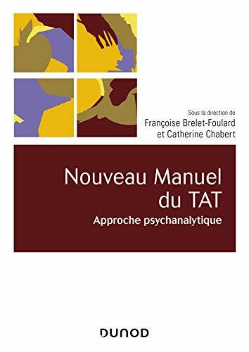 Nouveau manuel du TAT - Approche psychanalytique: Approche psychanalytique