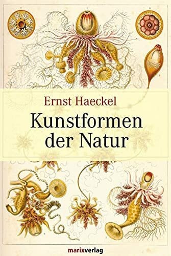 Kunstformen der Natur: Vollständige Ausgabe