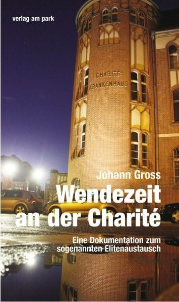 Wendezeit an der Charité: Eine Dokumentation zum sogenannten Elitenaustausch