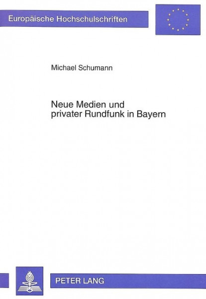 Neue Medien und privater Rundfunk in Bayern