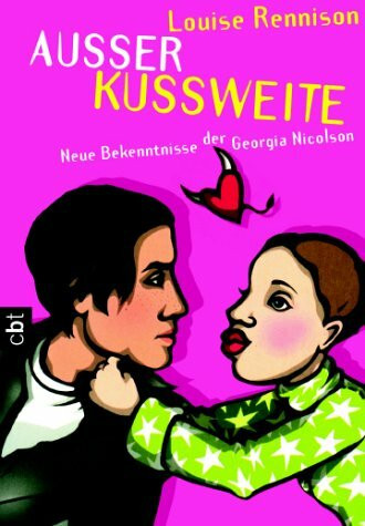Außer Kussweite: Neue Bekenntnisse der Georgia Nicolson