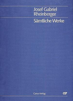 Josef Gabriel Rheinberger Gesamtausgabe Band 38
