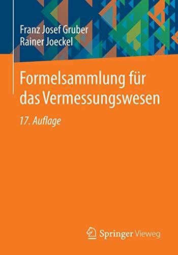 Formelsammlung für das Vermessungswesen: Mit e. Vorw. d. Autoren
