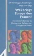Was bringt Europa den Frauen?: Feministische Beiträge zu Chancen und Defiziten der Europäischen Union (Argument Sonderband: Neue Folge)