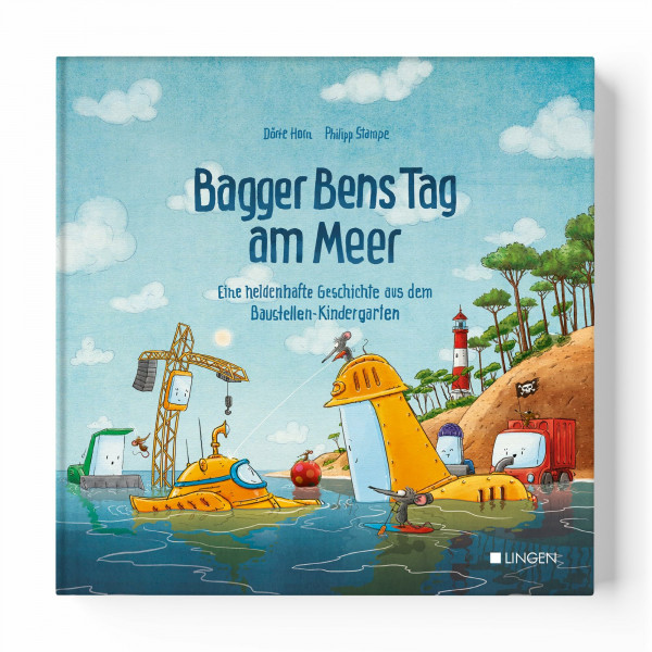Bagger Bens Tag am Meer: Eine heldenhafte Geschichte aus dem Baustellen-Kindergarten