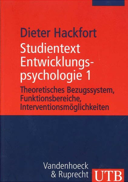Studientext Entwicklungspsychologie: Theoretisches Bezugssystem, Funktionsbereiche, Interventionsmöglichkeiten