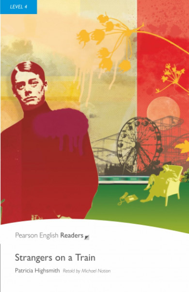 Level 4: Strangers on a Train (Pearson English Graded Readers)