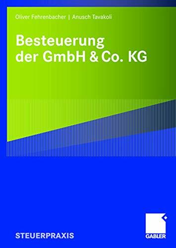 Besteuerung der GmbH & Co. KG Besteuerung der GmbH & Co. KG