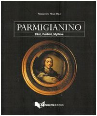Parmigianino. Zitat, Portät, Mythos
