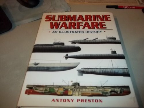 Submarine Warfare: An Illustrated History