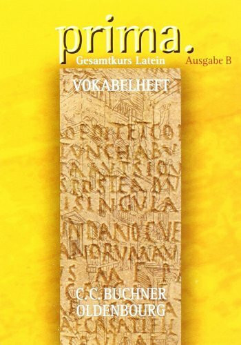 Prima - Gesamtkurs Latein - Ausgabe B für das G8 in Bayern, Latein als 2. Fremdsprache - Band 1-3: Vokabelheft