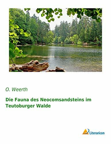 Die Fauna des Neocomsandsteins im Teutoburger Walde Die Fauna des Neocomsandsteins im Teutoburger Walde