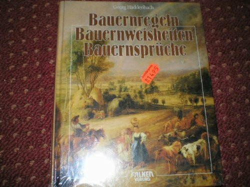 Bauernregeln, Bauernweisheiten, Bauernsprüche