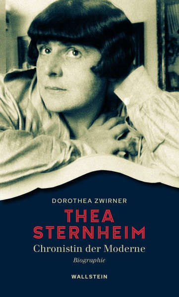 Thea Sternheim - Chronistin der Moderne: Biographie
