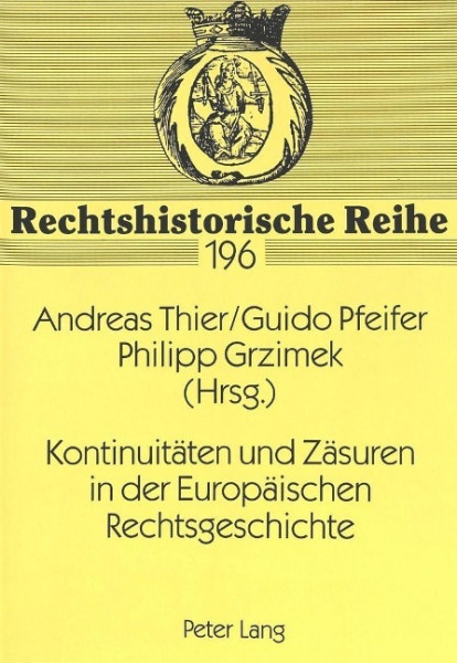 Kontinuitäten und Zäsuren in der Europäischen Rechtsgeschichte