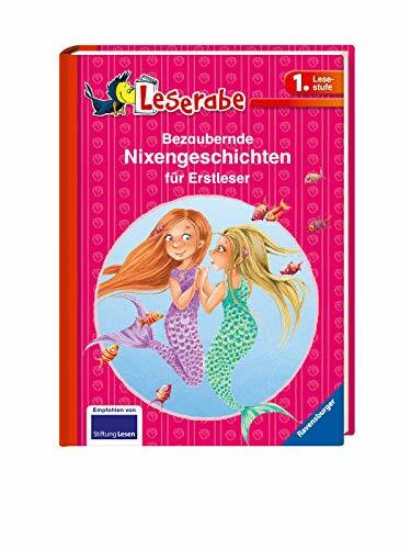 Bezaubernde Nixengeschichten für Erstleser: 3 Bücher in einem Band. Mit großem Leserätsel. Nixengeschichten. Pimpinella Meerprinzessing und der ... großem Leserätsel (Leserabe - Sonderausgaben)
