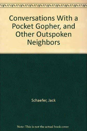 Conversations With a Pocket Gopher, and Other Outspoken Neighbors