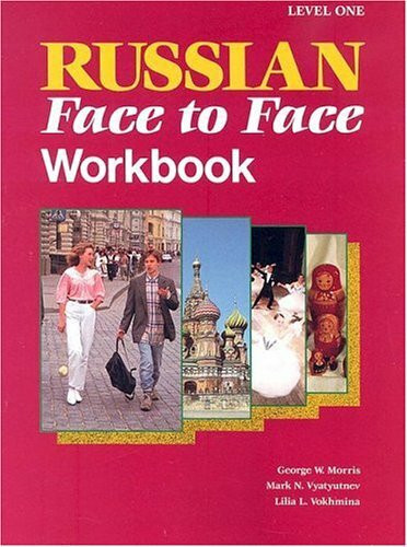 Russian: Face to Face Workbook : Level One (Russian Face to Face: A Communicative Programme in Contemporary Russian)