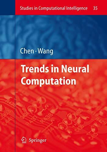 Trends in Neural Computation (Studies in Computational Intelligence, 35, Band 35)