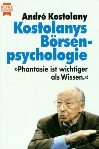 Kostolanys Börsenpsychologie