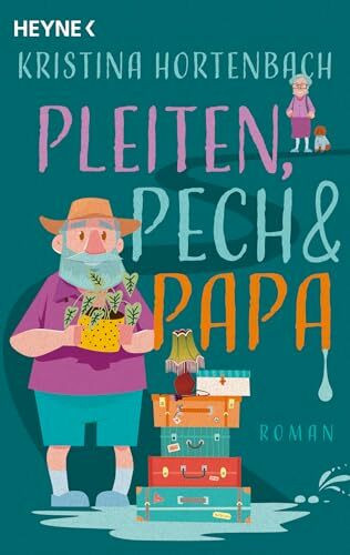 Pleiten, Pech und Papa: Roman