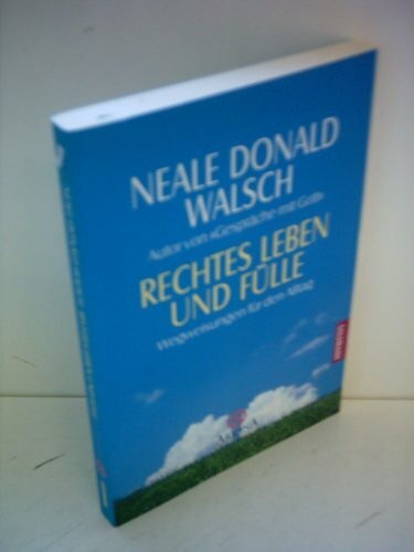 Rechtes Leben und Fülle: Wegweisungen für den Alltag