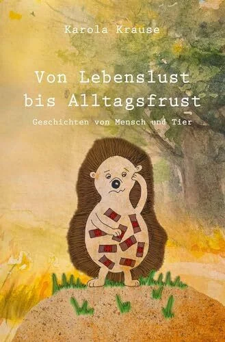 Von Lebenslust bis Alltagsfrust: Geschichten von Mensch und Tier