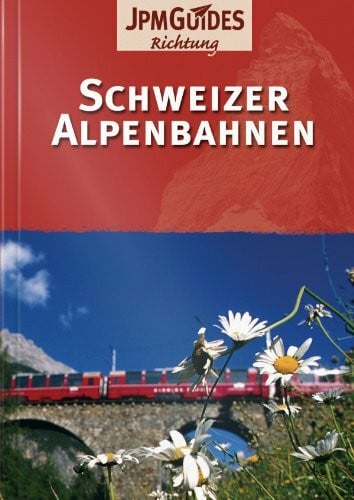 Schweizer Alpenbahnen
