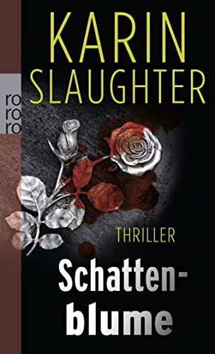Schattenblume: Thriller (Die Grant-County-Serie, Band 4)