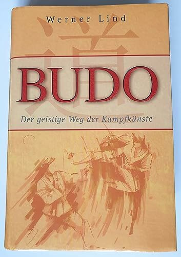 Budo: Der geistige Weg der Kampfkünste