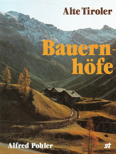 Alte Tiroler Bauernhöfe