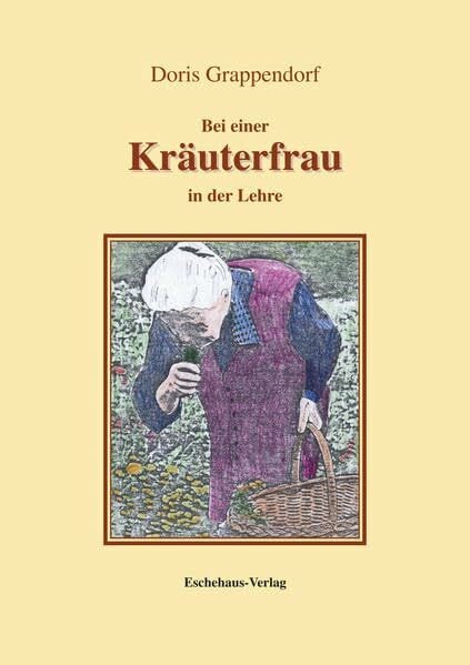 Kräuterfrau: Bei einer Kräuterfrau in der Lehre