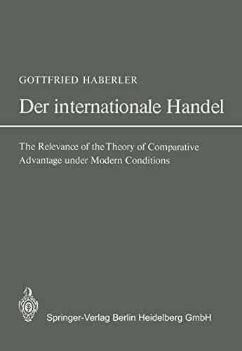 Der internationale Handel: Theorie Der Weltwirtschaftlichen Zusammenhänge Sowie Darstellung Und Analyse Der Außenhandelspolitik. Erweitert Um Die 1964 ... der Rechts- und Staatswissenschaft)