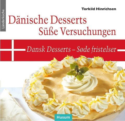 Dänische Desserts - Süße Versuchungen