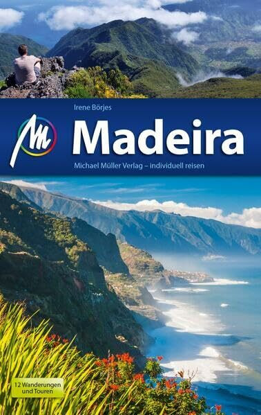 Madeira: Reiseführer mit vielen praktischen Tipps.