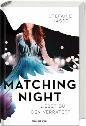 Matching Night, Band 2: Liebst du den Verräter? (Matching Night, 2)