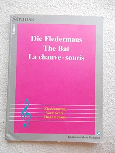 Strauss: Die Fledermaus Strauss: Die Fledermaus